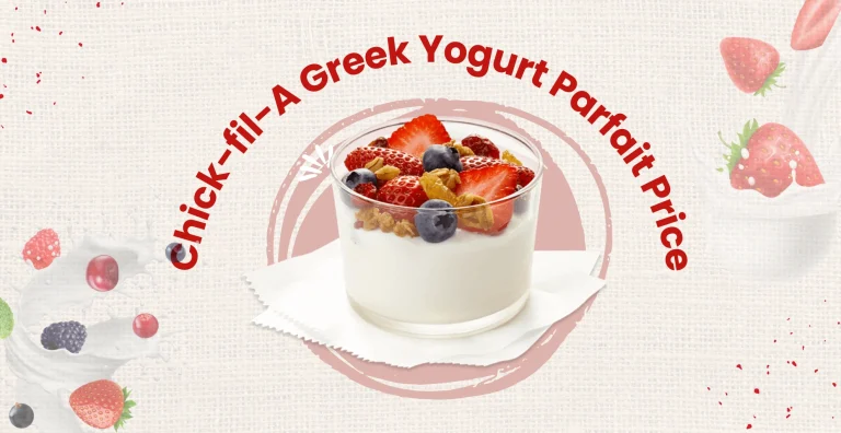 Chick-fil-A Greek Yogurt Parfait Prices & Calories in December 2024 7 Chick-fil-A Greek Yogurt Parfait