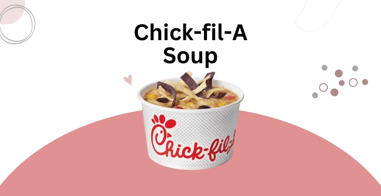 Chick-fil-A Soup Menu with Prices in 2025 Updated 19 Chick-fil-A Soup